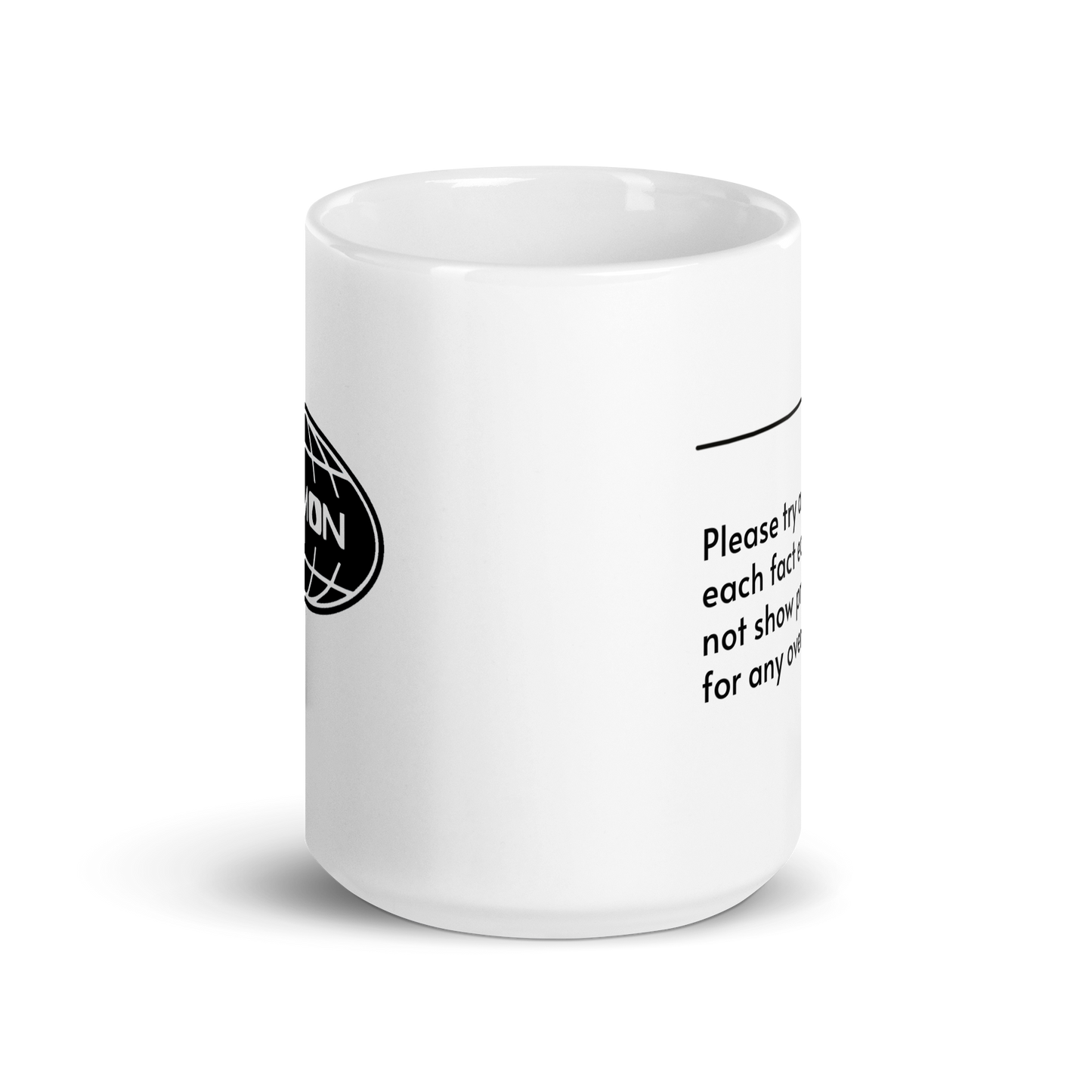 White ceramic mug with a humorous quote: "Please try and enjoy each fact equally, and not show preference for any over the others."